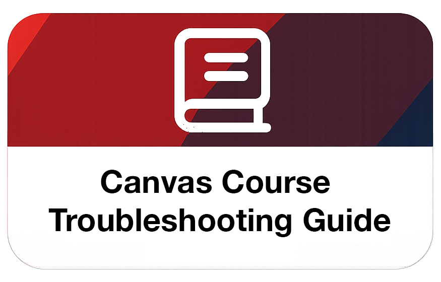 Graphic for the Canvas Course Troubleshooting Guide.