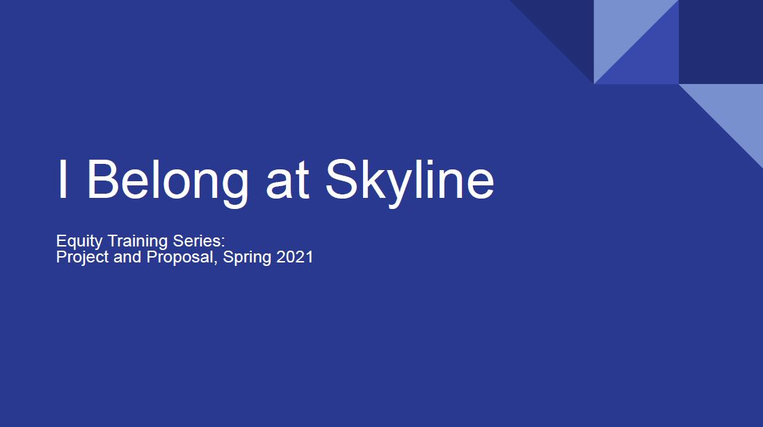 first slide of presentation: I Belong at Skyline initiative